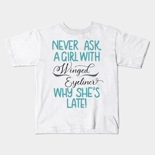 Never ask a girl with winged eyeliner why she’s late! // Green on cream Kids T-Shirt